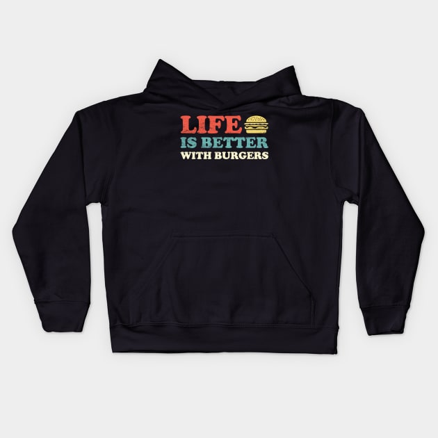 Retro Hamburger Happiness: Life Is Better With Burgers Kids Hoodie by TwistedCharm